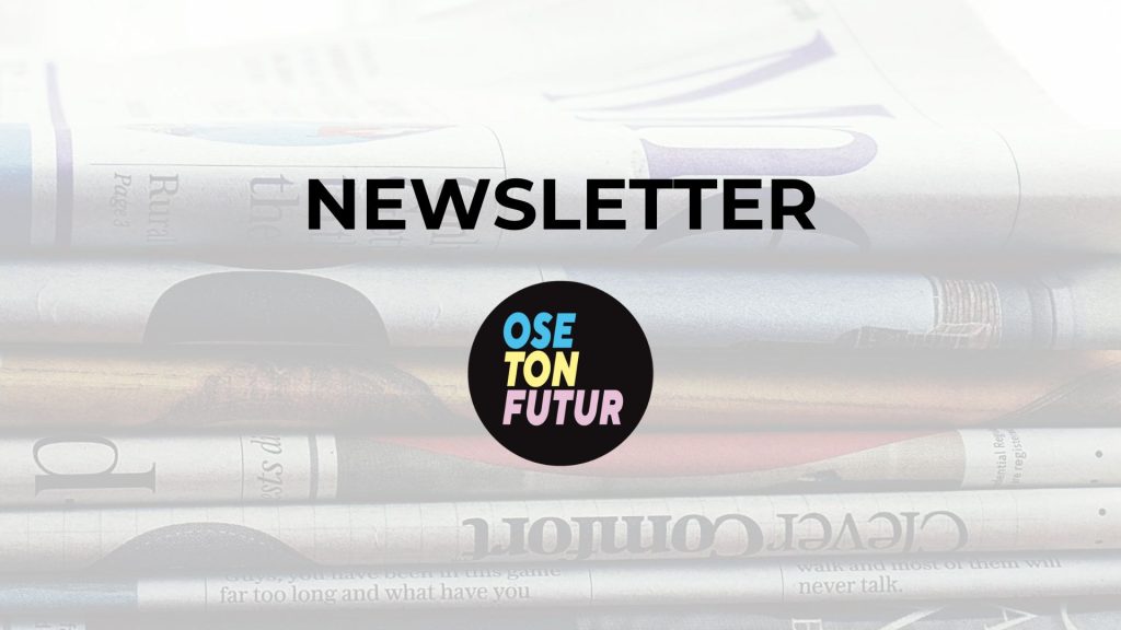 newsletter ose ton futur